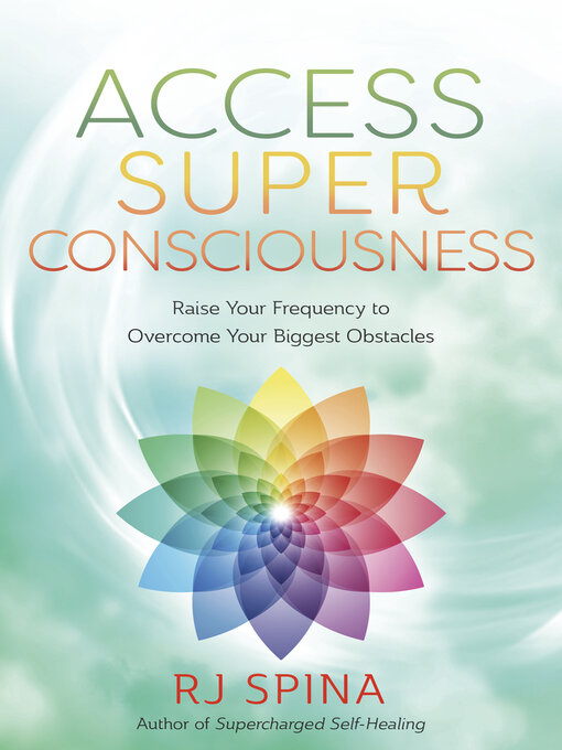 Title details for Access Super Consciousness by RJ Spina - Wait list